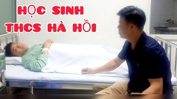 Hà Nội: Lại thêm một học sinh Trường THCS Hà Hồi bị bạn đánh chấn thương sọ não