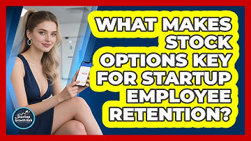 What Makes Stock Options Key For Startup Employee Retention? - The Startup Growth Hub