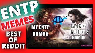 R/ENTPMEMES P2 August | MBTI MEMES