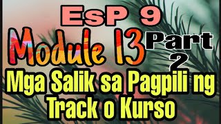 EsP 9 Module 13 (Part 2)Mga Salik sa Pagpili ng Track o Kurso