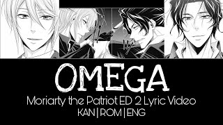 OMEGA | Moriarty the Patriot ED 2 Full | Stereo Dive Foundation | Kan/Rom/Eng | HaezNikzz