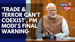 India Now Sees No Difference Between Terrorists And States That Openly Support Terrorism | N18V