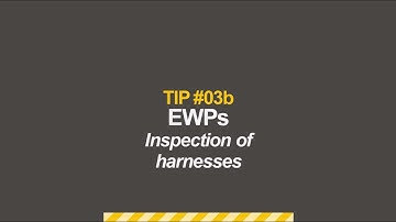 Construction Top Tips Tip 3b - EWPs Inspection of harnesses
