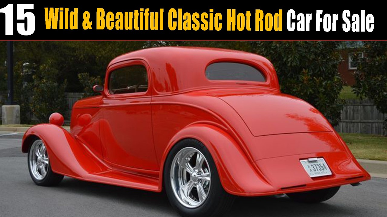 15 Beautiful Classic Hot Rods For Sale – Rare Custom Builds, Street ...