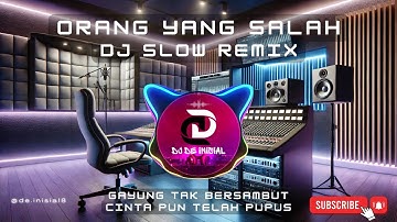 DJ SLOW "ORANG YANG SALAH" Shinta Arsinta