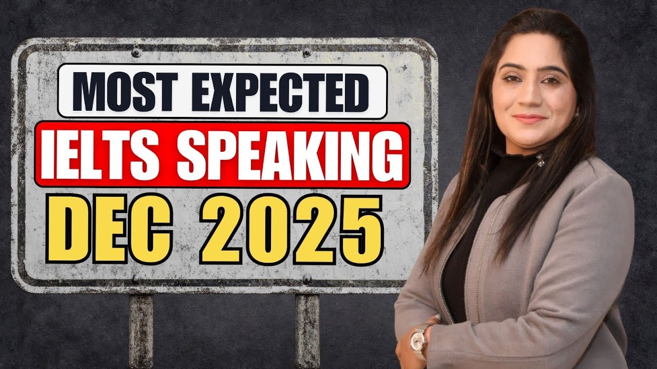 Most Expected IELTS Speaking Questions for December 2025