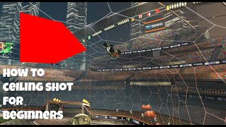 How To Ceiling Shot For Beginners Rocket League Tutorial