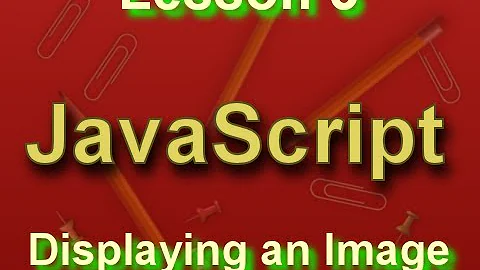 JavaScript Lesson 3: Displaying an Image