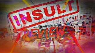 Insult Review