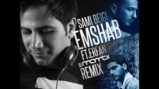 Sami Beigi Ft. Erfan - Emshab (Dj Mamsi Remix) Resimi