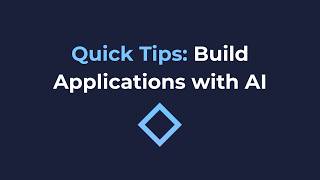 Quick Tips: Build Applications with AI [NoCode]