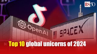 Top 10 global unicorns of 2024: Hurun Global Unicorn Index 2024