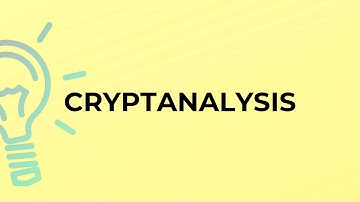 What is the meaning of the word CRYPTANALYSIS?