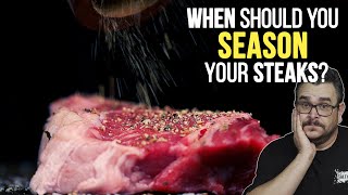 Setting the spices on a good steak and let it rest with them top
before cooking is recommendation i got from many books i've read
people resp...