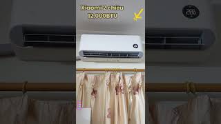 điều hòa Xiaomi 2 chiều 12.000 BTU tiết kiệm điện