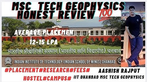IIT Dhanbad(ISM) MSC Tech Geophysics Student Honest Review 💯#12-15 LPA Average Placement#Research#