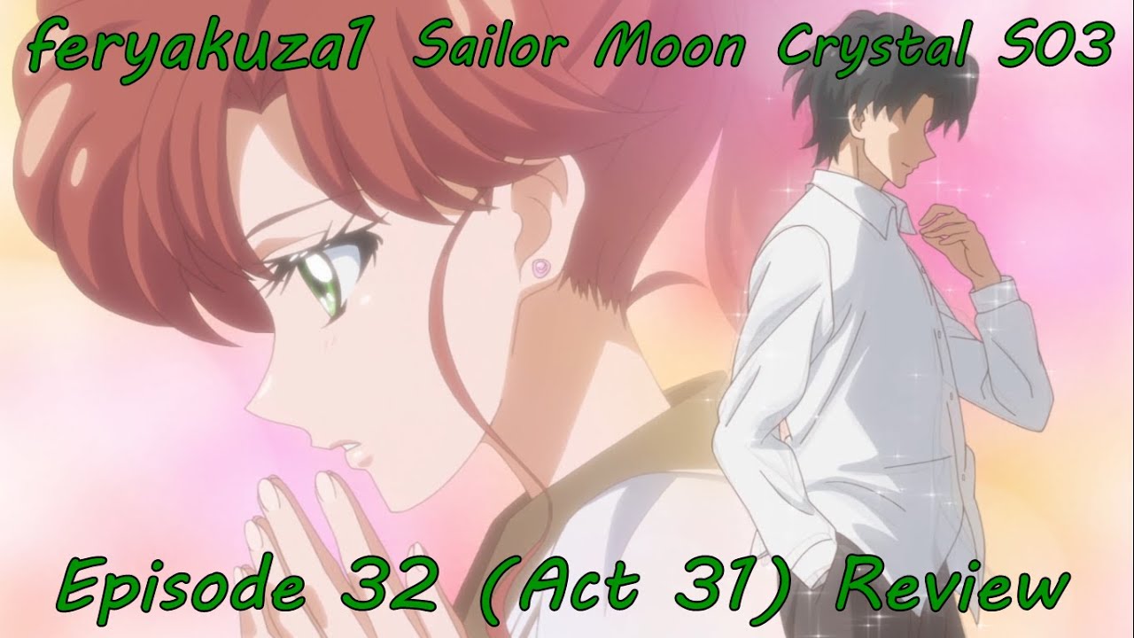 Henshin Grid: Sailor Moon Crystal Season 3 Act 32-33 Episode Review