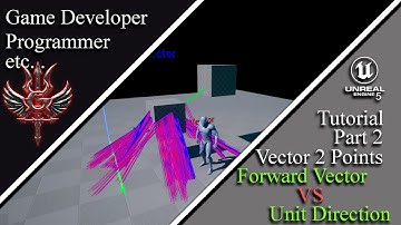 Unreal Engine 5.  Blueprints. Vector 2 Point Part 2. Forward Vector VS Unit Direction.
