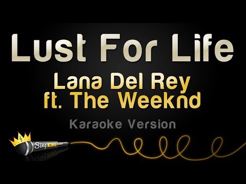 Lana Del Rey ft. The Weeknd - Lust For Life (Karaoke Version)
