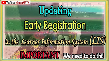 Important!  Updating Early Registration in the Learner Information System (LIS)