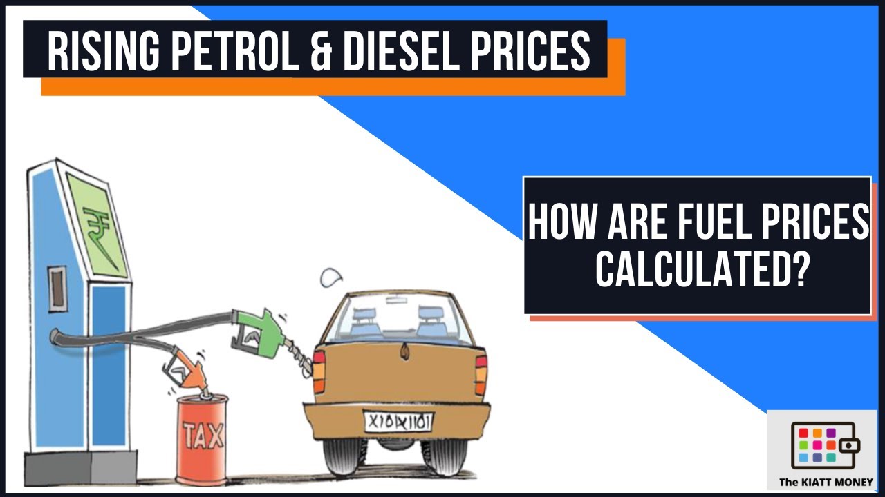 RISING PETROL & DIESEL PRICES IN INDIA | Here's How Petrol & Diesel ...