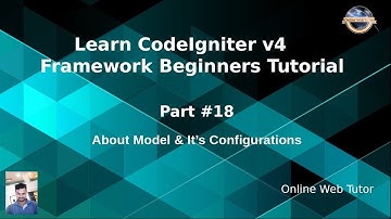 Learn CodeIgniter 4 Framework Tutorials #18 About CodeIgniter Model & it