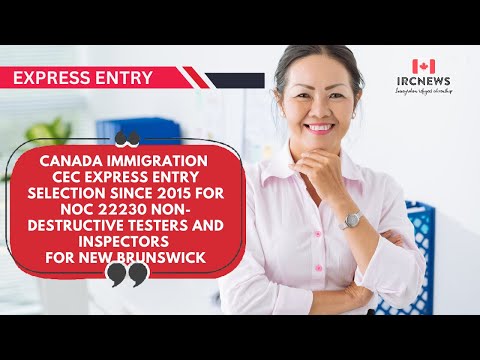 CEC Express Entry selection for NOC 22230 Non-destructive testers and inspectors for New Brunswick
