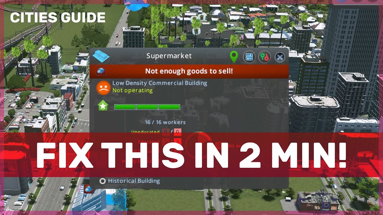 FIXING NOT ENOUGH GOODS TO SELL IN 2 MINUTES - Cities Skylines Tutorial