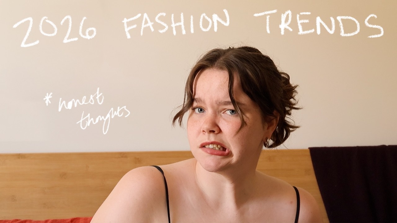 My Honest Thoughts on 2026 Fashion Trends