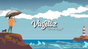 Vagetoz - Selamat Tinggal (Official Lyric Video)