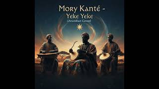 Mory Kanté Yeke Yeke - Anatolian Rock (Cover)