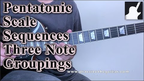 A Minor Pentatonic Groupings Of Three Notes