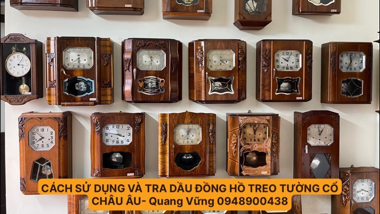 CÁCH SỬ DỤNG VÀ TRA DẦU ĐỒNG HỒ CỔ TREO TƯỜNG ĐẾN TỪ CHÂU ÂU - YouTube