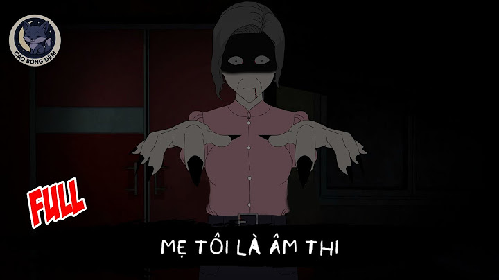 [ Full ] Mẹ Tôi Là Âm Thi - Cáo Bóng Đêm