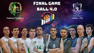 BALL 4.0 | FINAL GAME