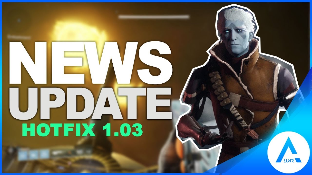 destiny-2-update-1-03-maintenance-hotfix-patch-notes-youtube