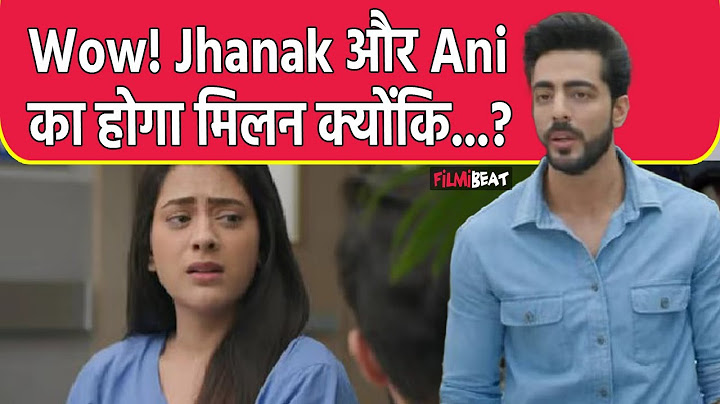 Jhanak Spoiler Update: Jhanak और Aniruddha आएंगे Close, क्या करेगा Aditya ? । Filmibeat