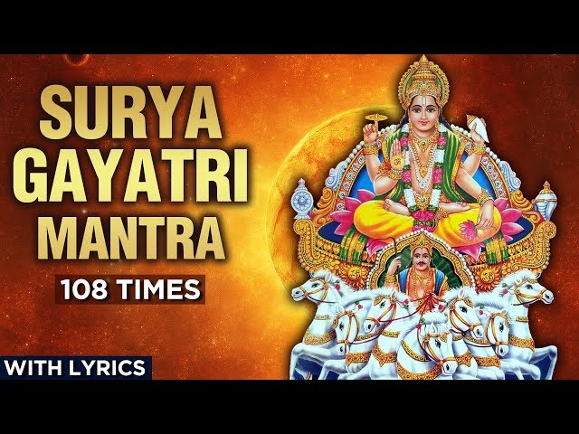 Surya Gayatri Mantra 108 Times With Lyrics | श्री सूर्य गायत्री मंत्र | Lord Surya Mantra Chanting class=