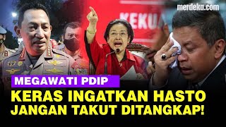 Megawati Minta Hasto & Kader PDIP Jangan Takut Ditangkap Polisi, Ancam Datangi Kapolri