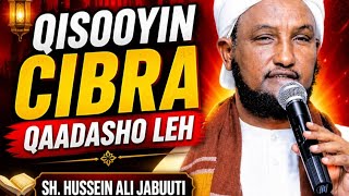 Qisooyin Cajiiba Cibro qaadasho leh Sheikh Hussein Ali Jabuuti 