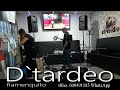 D´TARDEO flamenquito "desmontando equipo"