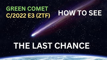 Green Comet 2023 C/2022 E3 ZTF