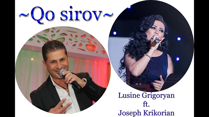 "Ko Sirov" - Lusine Grigoryan ft. Joseph Krikorian