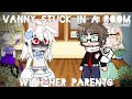 Vanny stuck in a room with her parents|+Glitchrat|Inspired|GC|FNaF|