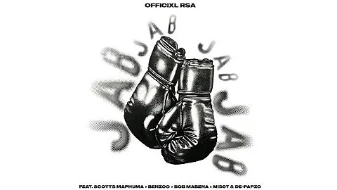 Officixl RSA - Jab Jab (feat. Scotts Maphuma, Benzoo, Bob Mabena, Mid9t & de-papzo) [Official Audio]