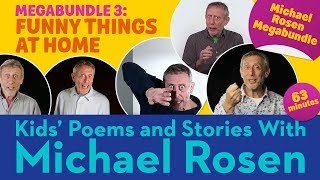 👀 Funny Things At Home |👀 Hot Food👀 Poetry Megabundle 3👀| Kids' Poems And Stories With Michael Rosen