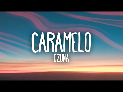 Ozuna - Caramelo (Letra / Lyrics)