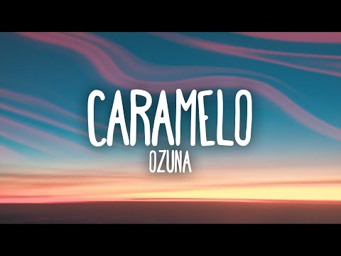 Ozuna – Caramelo (Letra / Lyrics)