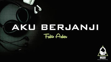 Fabio Asher - Aku Berjanji ( Lirik )