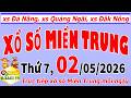 Trực tiếp xổ số Miền Trung hôm nay thứ 7 ngày 2/5/2026 (xs Đà Nẵng, xs Quảng Ngãi, xs Đắk Nông)